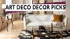 How To Pick Modern Art Deco Interior Decor Picks How To Get This Look In Your Home