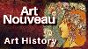 What Is Art Nouveau Movement Overview Leading To Art Deco Art History Documentary Tutorial Lesson